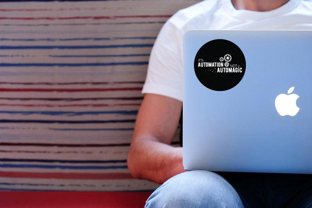 It's automation, not automagic  | Sticker