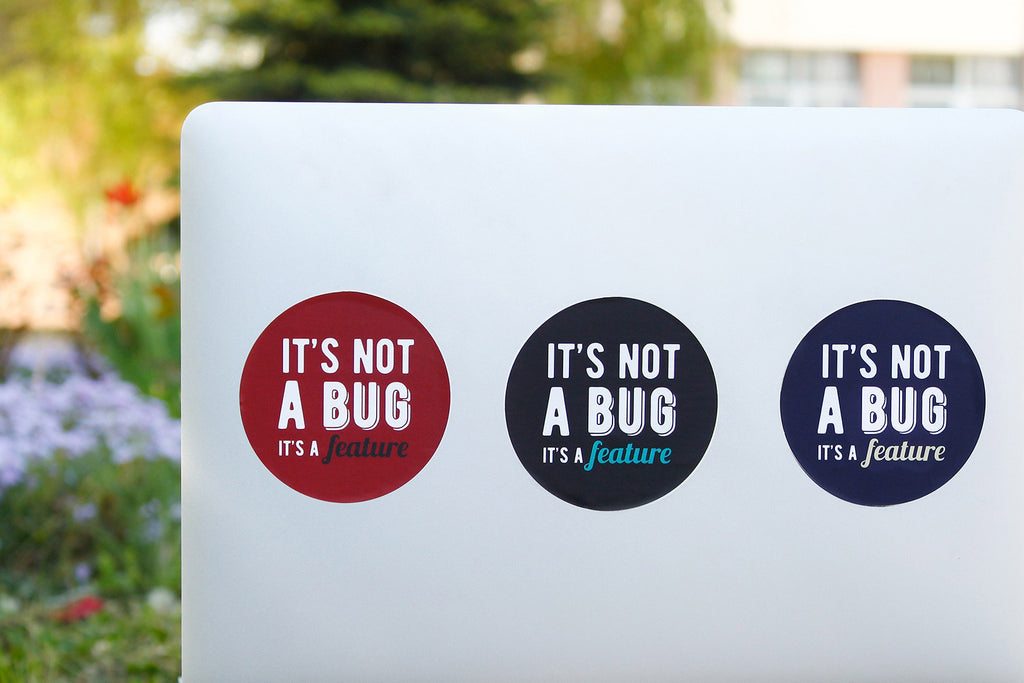It's not a bug, it's a feature | Sticker