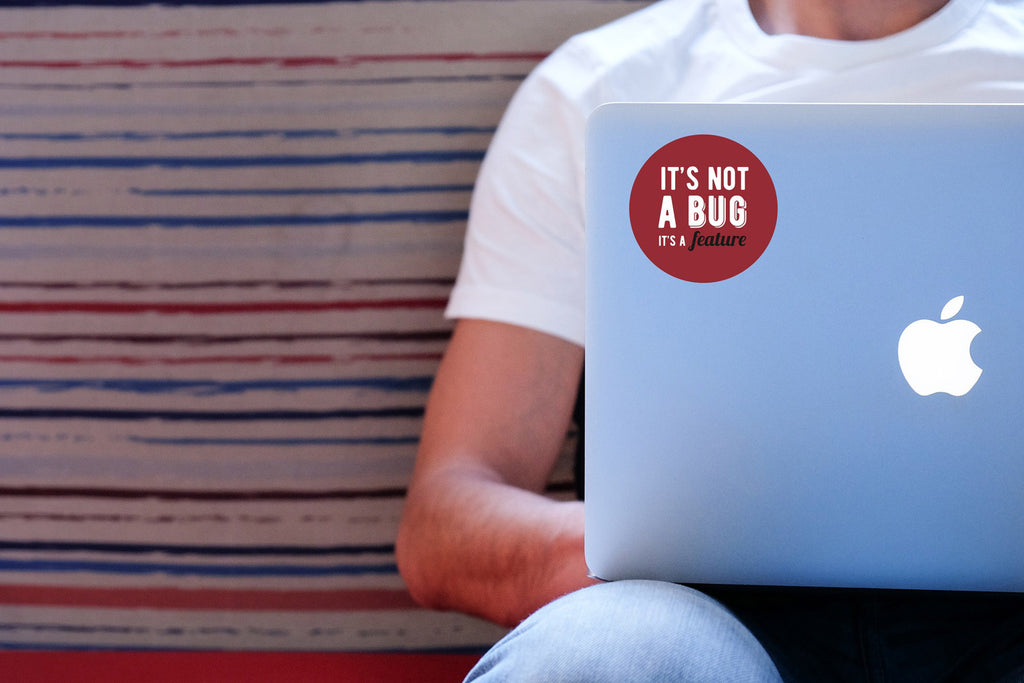 It's not a bug, it's a feature | Sticker