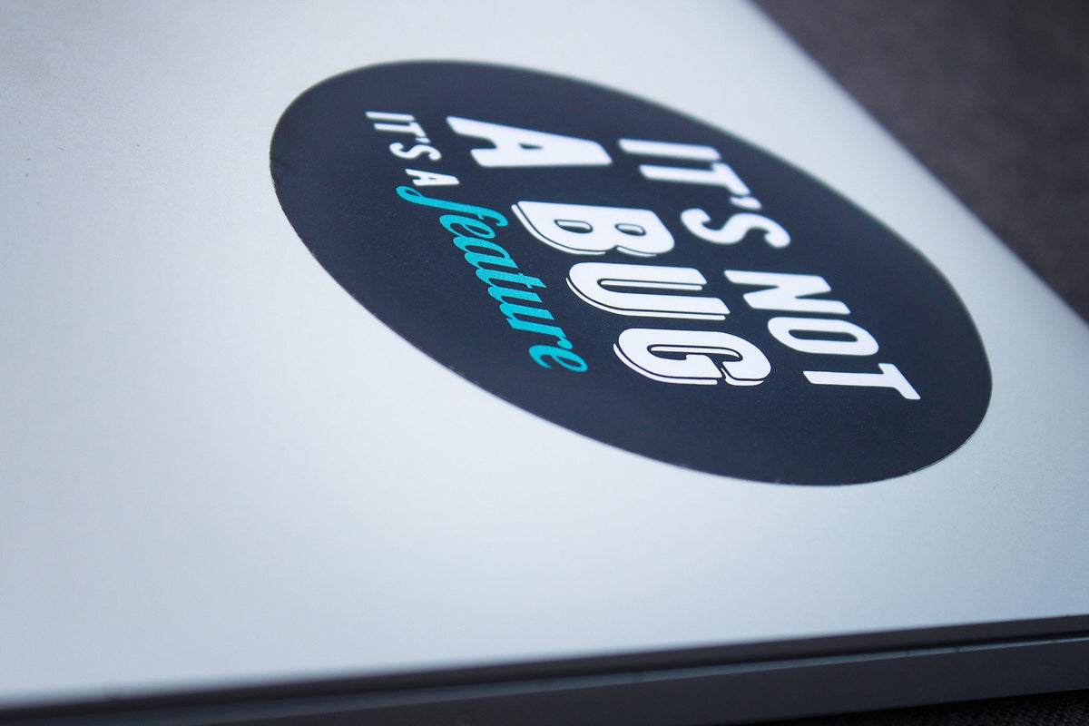 It's not a bug, it's a feature | Sticker