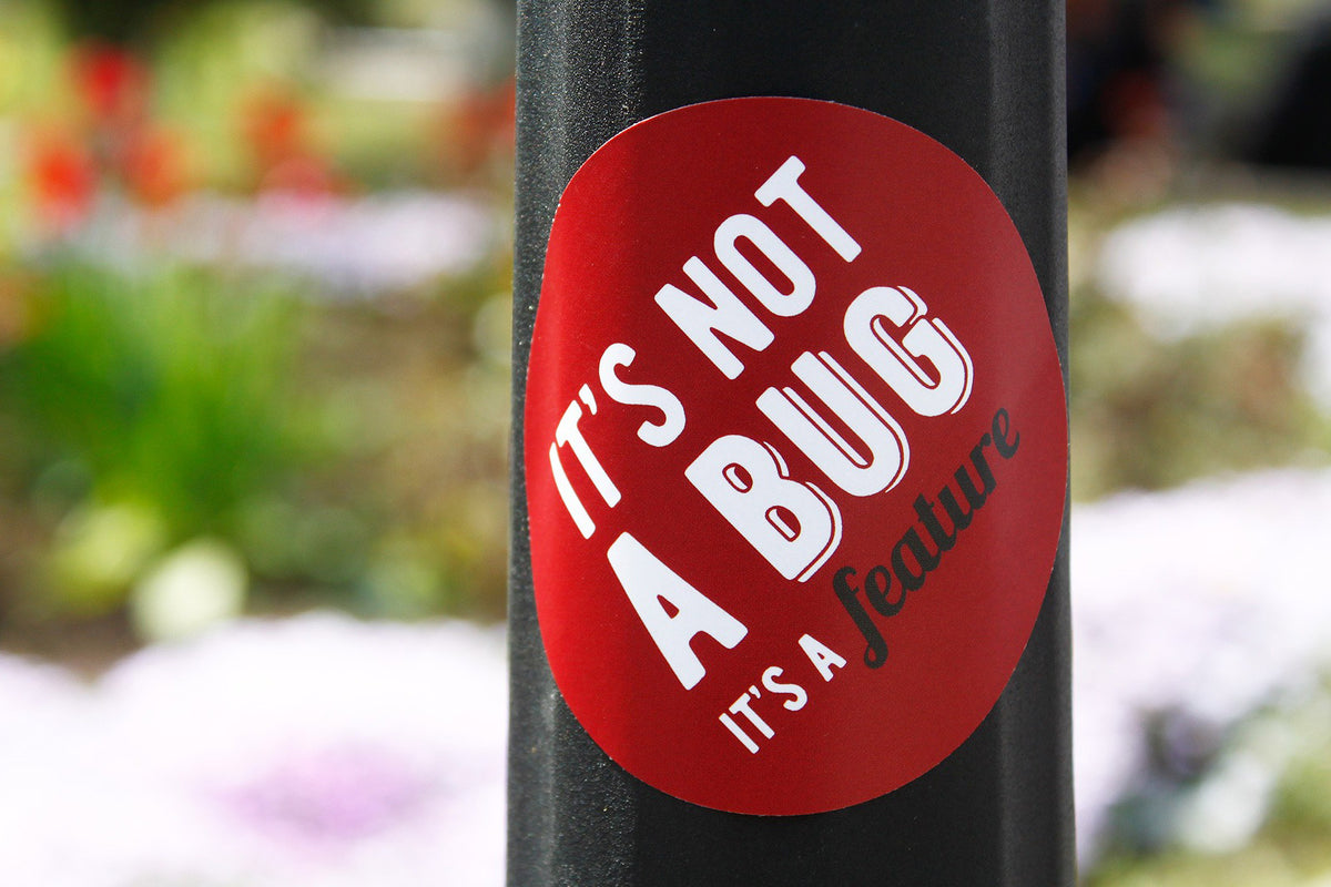 It's not a bug, it's a feature | Sticker